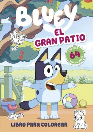 BLUEY: EL GRAN PATIO LIBRO PARA COLOREAR