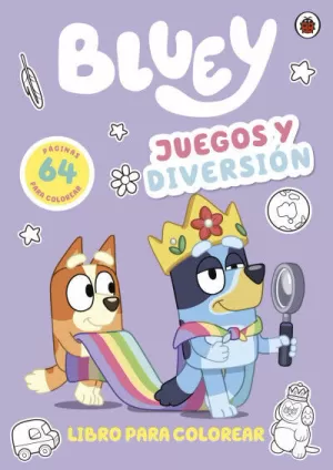 BLUEY: JUEGOS Y DIVERSIÓN LIBRO PARA COLOREAR