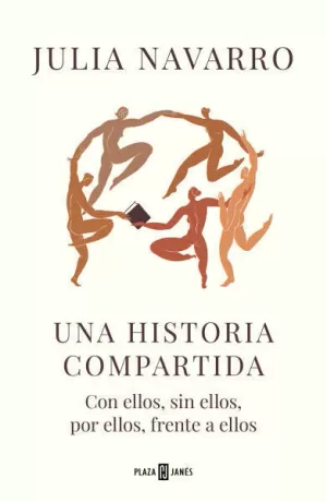 UNA HISTORIA COMPARTIDA CON ELLOS, SIN ELLOS, POR ELLOS, FRENTE A ELLOS