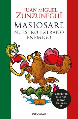 MASIOSARE NUESTRO EXTRAÑO ENEMIGO - LOS MITOS QUE NOS DIERON TRAUMAS 2