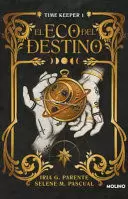 EL ECO DEL DESTINO - SERIE TIME KEEPER 1