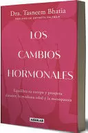 LOS CAMBIOS HORMONALESEQUILIBRA TU CUERPO Y PROSPERA DURANTE LA MEDIANA EDAD Y LA MENOPAUSIA