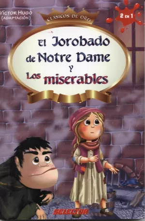 EL JOROBADO DE NOTRE DAME Y LOS MISERABLES