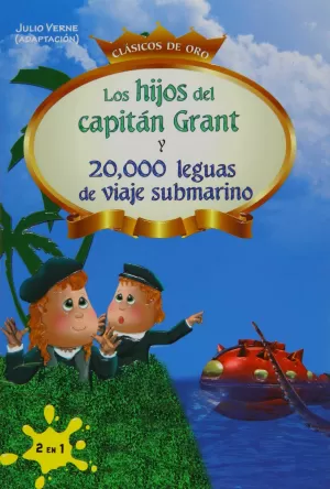 LOS HIJOS DEL CAPITAN GRANT Y 20 000 LEGUAS DE VIAJE SUBMARINO