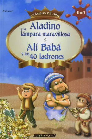 ALADINO Y LA LAMPARA MARAVILLOSA  Y ALI BABA Y LOS 40 LADRONES