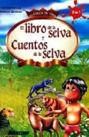 EL LIBRO DE LA SELVA Y CUENTOS DE LA SELVA