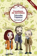 CAZADORES DE MICROBIOS (BILINGUE)