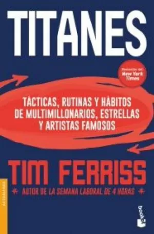 TITANES - LOS SECRETOS, TRUCOS Y COSTUMBRES DE AQUELLOS QUE HAN ALCANZADO EL ÉXITO
