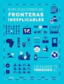 EXPLICACIONES DE FRONTERAS INEXPLICABLES