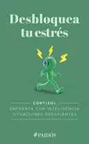 DESBLOQUEA TU ESTRÉS