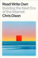 LEER, ESCRIBIR, POSEER. CONSTRUYENDO LA PRÓXIMA ERA DE INTERNET