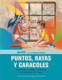 PUNTOS, RAYAS Y CARACOLES - MATEMÁTICAS RÁPIDAS Y DIVERTIDAS CON AYUDA DE LOS MAYAS