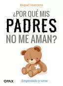 POR QUE MIS PADRES NO ME AMAN