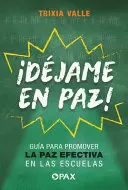 DEJAME EN PAZ