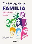 DINÁMICA DE LA FAMILIA UN ENFOQUE PSICOLÓGICO SISTÉMICO
