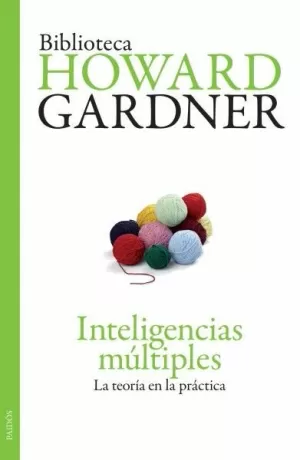INTELIGENCIAS MULTIPLES - LA TEORIA EN LA PRACTICA