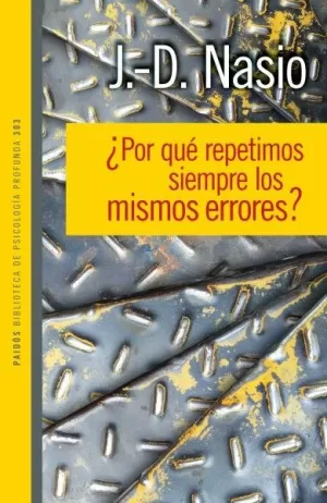 ¿POR QUÉ REPETIMOS SIEMPRE LOS MISMOS ERRORES?
