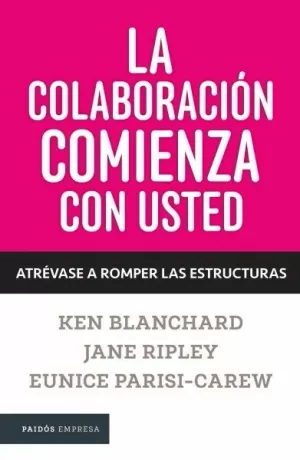 LA COLABORACION COMIENZA CON USTED - ATREVASE A ROMPER LAS ESTRUCTURAS