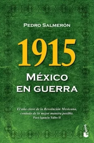 1915. MÉXICO EN GUERRA