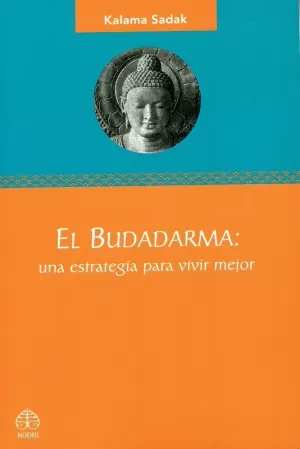 EL BUDADARMA - UNA ESTRATEGIA PARA VIVIR MEJOR
