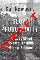 SLOW PRODUCTIVITY