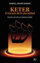 KETER EL ÉXTASIS DE LA ETERNIDAD