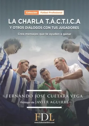 LA CHARLA T.Á.C.T.I.C.A.  Y OTROS DIÁLOGOS CON TUS JUGADORES.