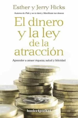 EL DINERO Y LA LEY DE LA ATRACCION - APRENDR A ATRAER RIQUEZA SALUD Y FELICIDAD