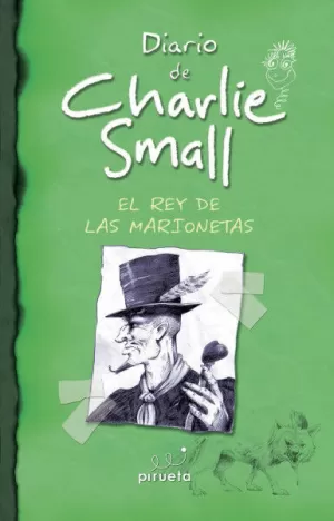 DIARIO DE CHARLIE SMALL 3 - EL  REY DE LAS MARIONETAS