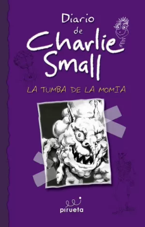DIARIO DE CHARLIES SMALL - LA TUMBA DE LA MOMIA