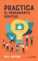 PRACTICA EL PENSAMIENTO POSITIVO