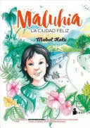MALUHIA, LA CIUDAD FELIZ