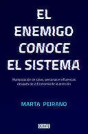 EL ENEMIGO CONOCE EL SISTEMA / THE ENEMY UNDERSTANDS THE SYSTEM