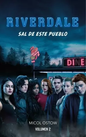 RIVERDALE VOLUMEN 2 -SAL DE ESTE PUEBLO