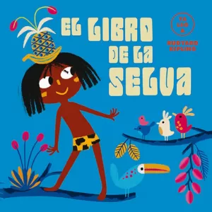 EL LIBRO DE LA SELVA (YA LEO A RUDYARD KIPLING)