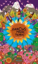 GRACIAS, MADRE TIERRA