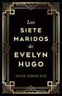 LOS SIETE MARIDOS DE EVELYN HUGO - EDICION DE LUJO