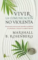 VIVIR LA COMUNICACIÓN NO VIOLENTA