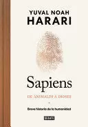 SAPIENS DE ANIMALES A DIOSES: BREVE HISTORIA DE LA HUMANIDAD