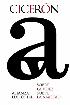 SOBRE LA VEJEZ, SOBRE LA AMISTAD