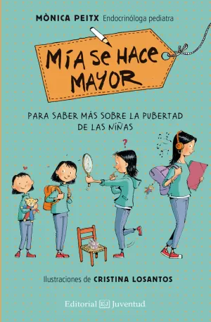 MÍA SE HACE MAYOR PARA SABER MAS SOBRE LA PUBERTAD DE LAS NIÑAS