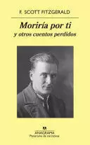 MORIRIA POR TI Y OTROS CUENTOS PERDIDOS