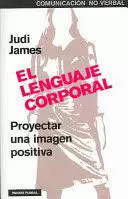 EL LENGUAJE CORPORAL - PROYECTAR UNA IMAGEN POSITIVA