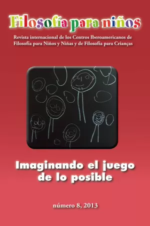 FILOSOFIA PARA NIÑOS - IMAGINANDO EL JUEGO DE LO POSIBLE