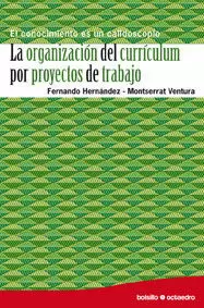 LA ORGANIZACION DEL CURRICULUM POR PROYECTOS DE TRABAJO
