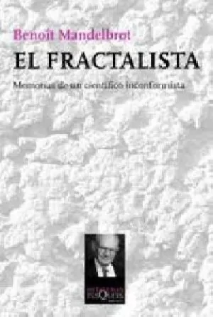 EL FRACTALISTA - MEMORIAS DE UN CIENTIFICO INCONFORMISTA
