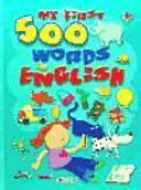 MY FIRST 500 WORDS IN ENGLISH