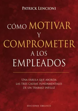 COMO MOTIVAR Y COMPRENDER A LOS EMPLEADOS
