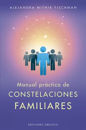 MANUAL PRÁCTICO DE CONSTELACIONES FAMILIARES