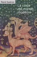 LA CRISIS DEL MUNDO MODERNO
